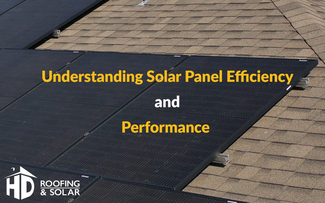 Understanding Solar Panel Efficiency and Performance